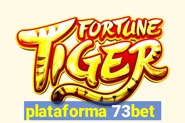 plataforma 73bet